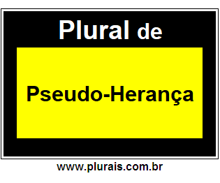 Plural de Pseudo-Herança