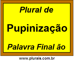 Plural de Pupinização