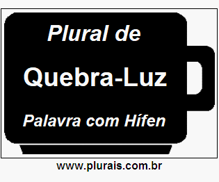 Plural de Quebra-Luz