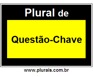 Plural de Questão-Chave