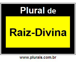 Plural de Raiz-Divina