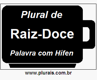 Plural de Raiz-Doce