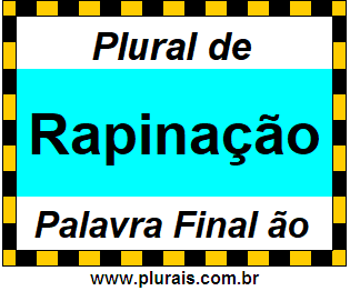 Plural de Rapinação