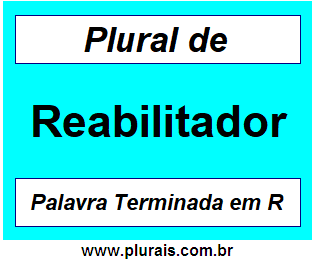 Plural de Reabilitador