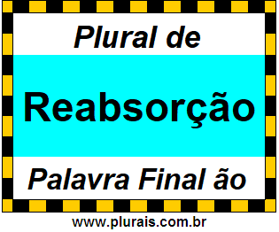 Plural de Reabsorção