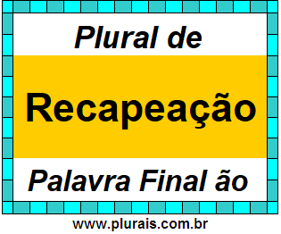 Plural de Recapeação