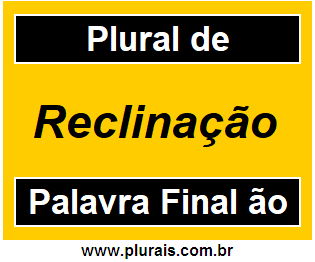 Plural de Reclinação