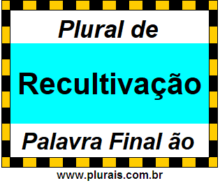 Plural de Recultivação