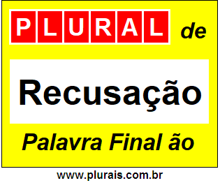 Plural de Recusação