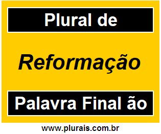 Plural de Reformação