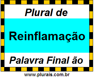 Plural de Reinflamação