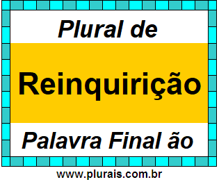 Plural de Reinquirição