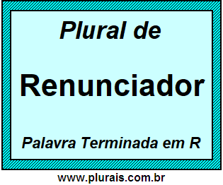 Plural de Renunciador