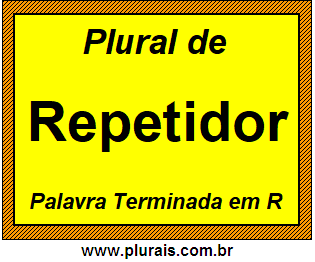 Plural de Repetidor