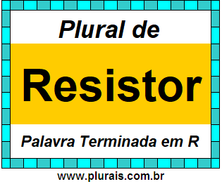 Plural de Resistor