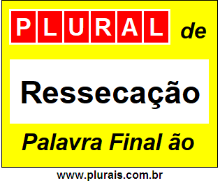 Plural de Ressecação