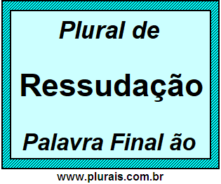 Plural de Ressudação