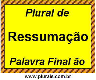 Plural de Ressumação