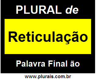 Plural de Reticulação