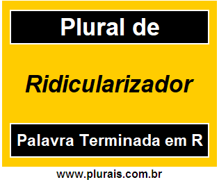 Plural de Ridicularizador