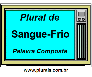 Plural de Sangue-Frio