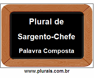 Plural de Sargento-Chefe