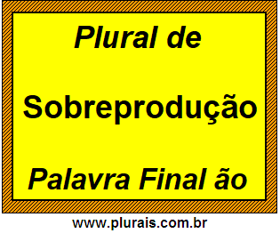 Plural de Sobreprodução