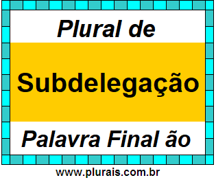 Plural de Subdelegação