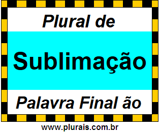 Plural de Sublimação