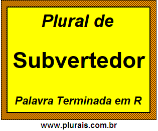 Plural de Subvertedor