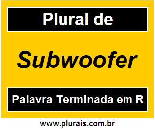 Plural de Subwoofer