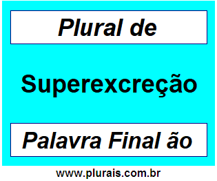 Plural de Superexcreção