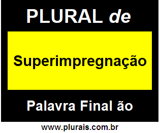 Plural de Superimpregnação