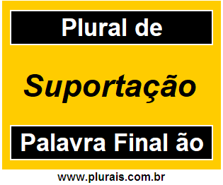 Plural de Suportação