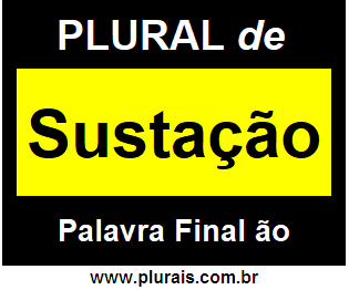 Plural de Sustação