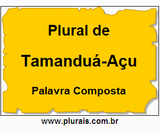 Plural de Tamanduá-Açu