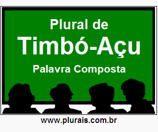 Plural de Timbó-Açu