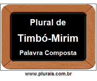 Plural de Timbó-Mirim