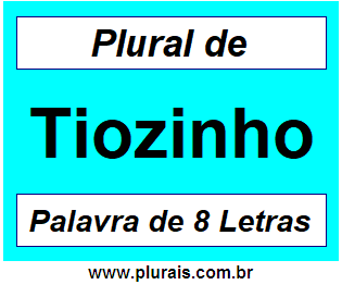 Plural de Tiozinho