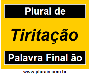 Plural de Tiritação