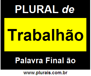 Plural de Trabalhão