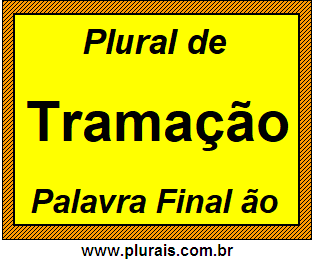 Plural de Tramação