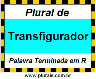 Plural de Transfigurador