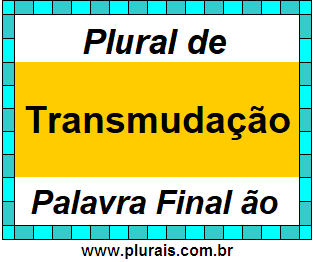 Plural de Transmudação
