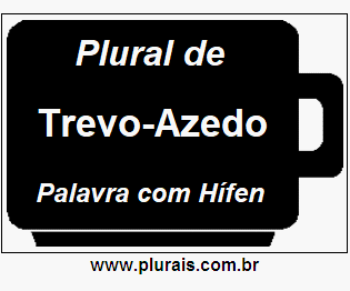 Plural de Trevo-Azedo