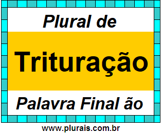 Plural de Trituração