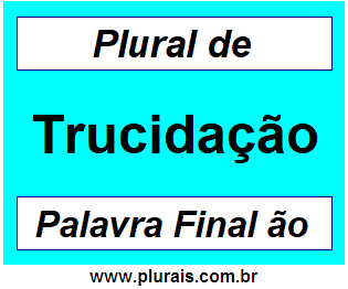 Plural de Trucidação