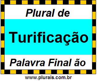 Plural de Turificação