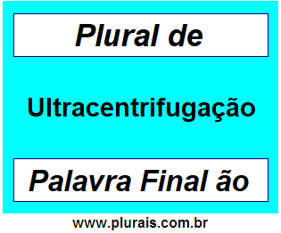 Plural de Ultracentrifugação