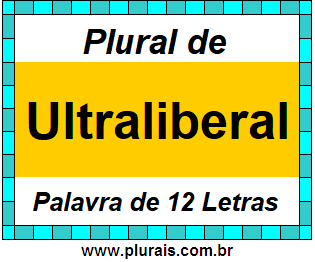 Plural de Ultraliberal